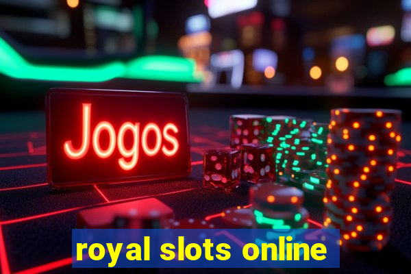 royal slots online